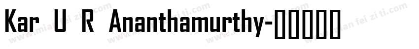 Kar U R Ananthamurthy字体转换